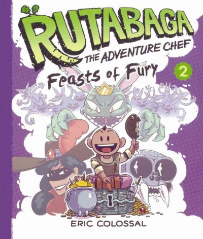 Rutabaga the Adventure Chef 2: Feasts of Fury Bound for Schools & Libraries ed.