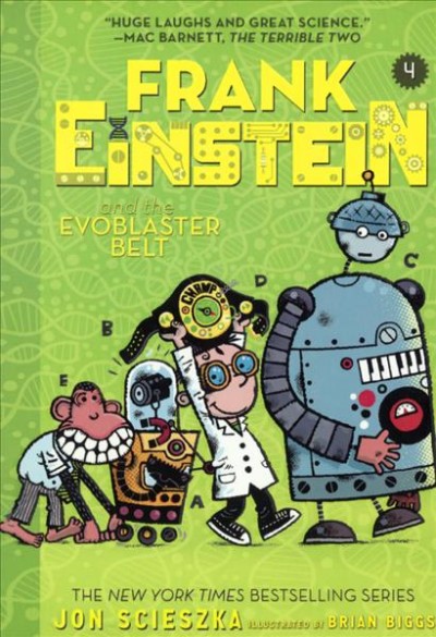 Frank Einstein and the Evoblaster Belt Bound for Schools & Libraries ed.
