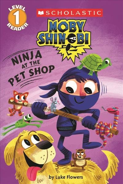 Ninja at the Pet Shop Bound for Schools & Libraries ed.