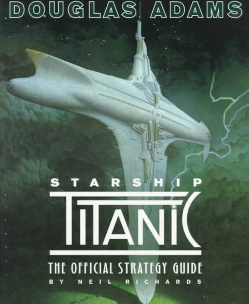 Douglas Adams Starship Titanic: The Official Strategy Guide American ed.