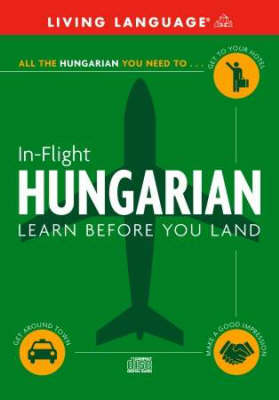 Hungarian in Flight: Learn Before You Land Large type / large print edition