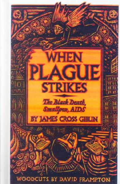 When Plague Strikes: The Black Death, Smallpox, AIDS HarperTrophy ed