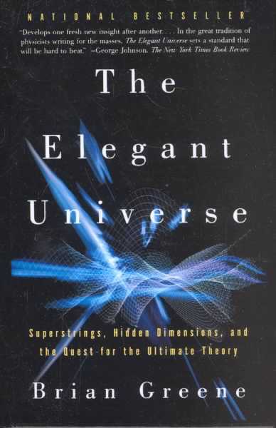 Elegant Universe: Superstrings, Hidden Dimensions and the Quest for the Ultimate Theory Bound for Schools & Libraries ed.
