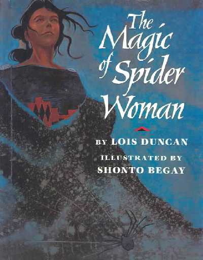 Magic of Spider Woman Bound for Schools & Libraries ed.