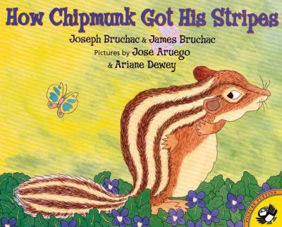 How the Chipmunk Got His Stripes Bound for Schools & Libraries ed.