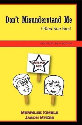 Don't Misunderstand Me - Political Talk Edition
