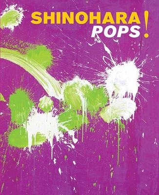 Shinohara Pops!: The Avant-Garde Road, Tokyo/New York