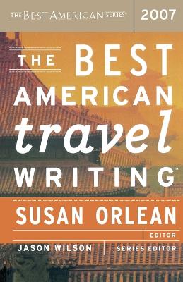 Best American Travel Writing 2007 ed.