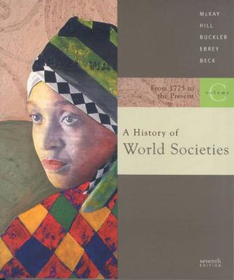 History of World Societies 7th Revised edition, v. C, Student Text, From 1775 to the Present