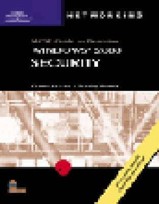 70-220: MCSE Guide to Designing Microsoft Windows 2000 Security