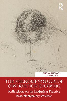 Phenomenology of Observation Drawing: Reflections on an Enduring Practice