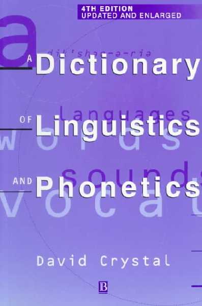Dictionary of Linguistics and Phonetics 4th Revised edition