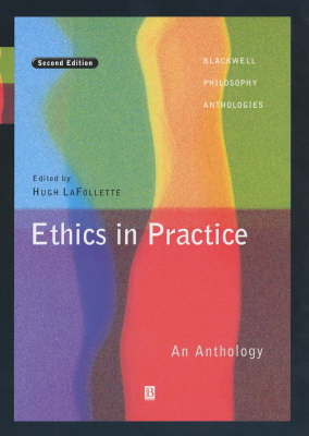 Ethics in Practice: An Anthology 2nd Revised edition