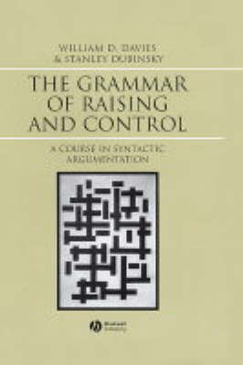 Grammar of Raising and Control: A Course in Syntactic Argumentation