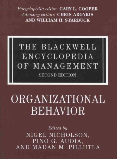 Blackwell Encyclopedia of Management, Organizational Behavior Volume 11