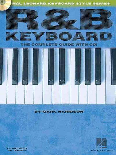 R&B Keyboard - The Complete Guide with Audio! The Complete Guide with CD
