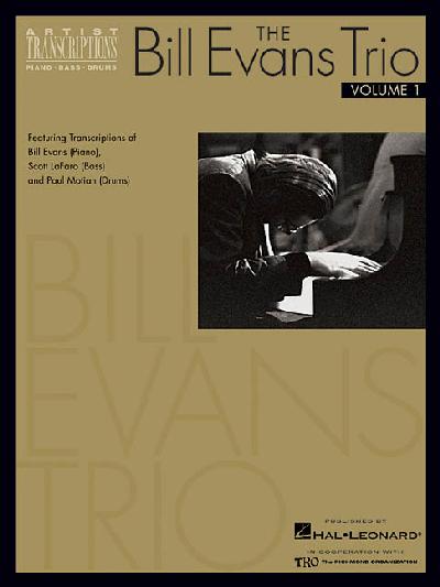 The Bill Evans Trio - Volume 1 (1959-1961) Featuring Transcriptions of Bill Evans (Piano), Scott LaFaro (Bass) and Paul Motian (Drums)