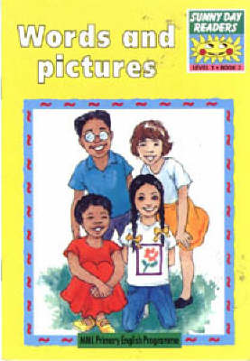 Sunny Day Readers, Year 1 - Level 1: Book 2: Words and Pictures