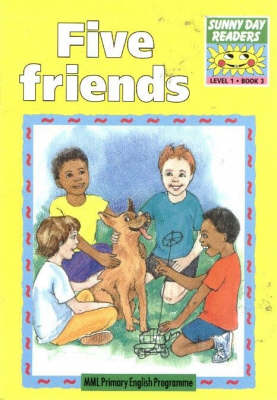 Sunny Day Readers, Year 1 - Level 1: Book 3: Five Friends