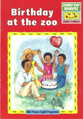 Sunny Day Readers, Year 2 - Level 2: Book 6: Birthday at the Zoo
