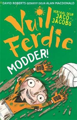 Vuil Ferdie Modder!