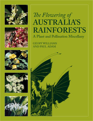 Flowering of Australia's Rainforests: A Plant and Pollination Miscellany