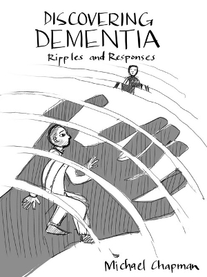 Rethinking Dementia: Ripples and Responses