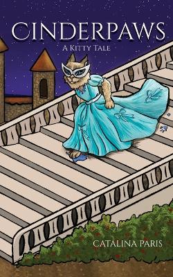 Cinderpaws: A Kitty Tale