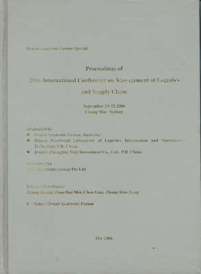 Proceedings of the 2006 International Conference on Management of Logistics   and Supply Chain: September 20-22, Chang Sha - Sydney
