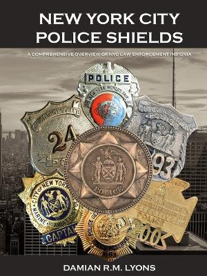 New York City Police Shields: A History of NYC Law Enforcement Insignia