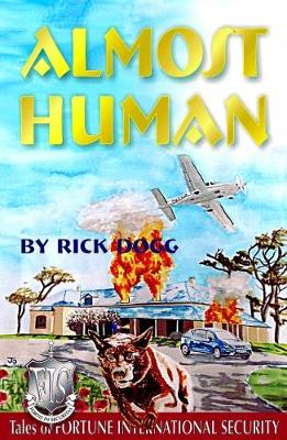 ALMOST HUMAN: by Rick Dogg