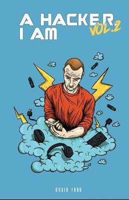 Hacker I Am Vol 2