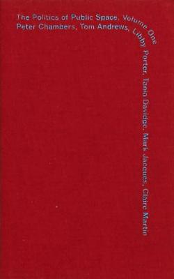 Politics of Public Space Volume One
