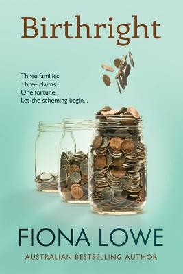 Birthright: An inheritance and a family behaving badly 2nd ed.