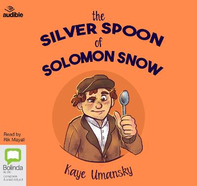 Silver Spoon of Solomon Snow Unabridged edition