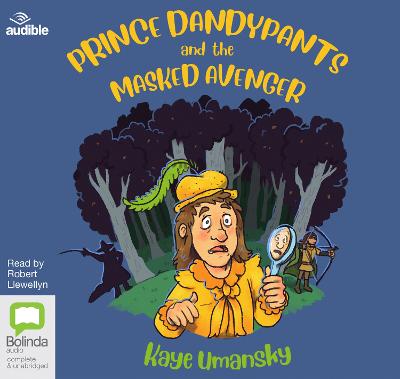 Prince Dandypants and the Masked Avenger Unabridged edition