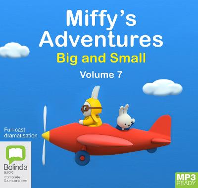 Miffy's Adventures Big and Small: Volume Seven Unabridged edition