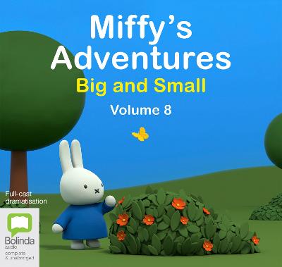 Miffy's Adventures Big and Small: Volume Eight Unabridged edition
