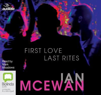 First Love Last Rites Unabridged edition