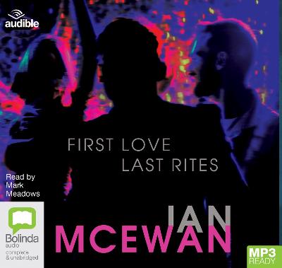 First Love Last Rites Unabridged edition