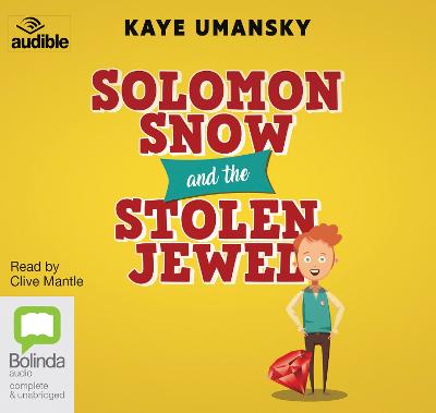 Solomon Snow and the Stolen Jewel Unabridged edition