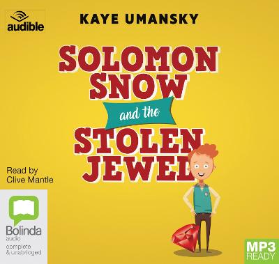 Solomon Snow and the Stolen Jewel Unabridged edition