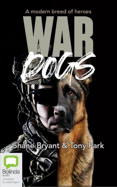 War Dogs: A Modern Breed of Heroes Unabridged edition