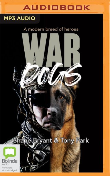 War Dogs: A Modern Breed of Heroes Unabridged edition