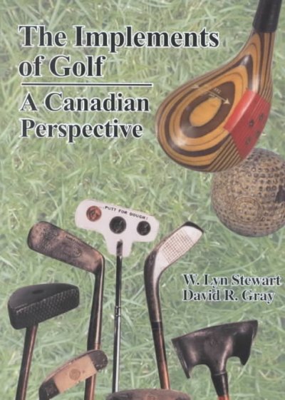 Implements of Golf: A Canadian Perspective