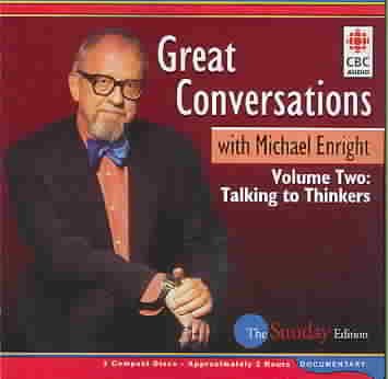 Great Conversations with Michael Enright: Volume 2 Abridged edition