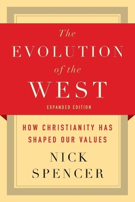 Evolution of the West: How Christianity Has Shaped Our Values