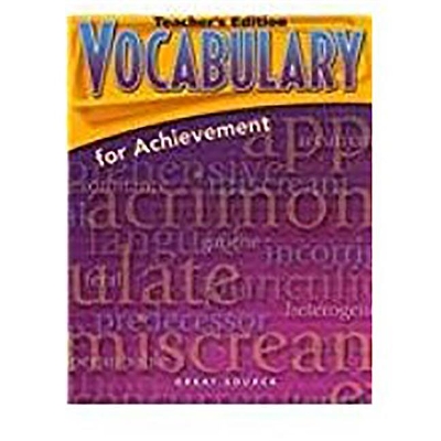 Great Source Vocabulary for Achievement: Teacher Edition Grade 10 Fourth Course 2006 4th Teacher ed.
