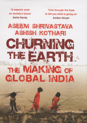 Churning the Earth: The Making of Global India