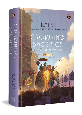 Crowning Sacrifice: Ponniyin Selvan 6
